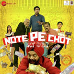 Note Pe Chot At 8-11 (2018) Mp3 Songs